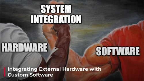 了解有关集成外部硬件与定制软件开发的系统集成